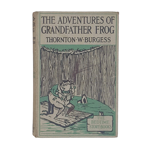 The Adventures of Grandfather Frog by Thornton W. Burgess - Bodley Head 1931