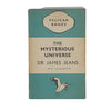 The Mysterious Universe by Sir James Jeans - Pelican 1937
