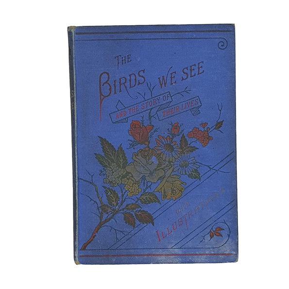 The Birds We See - T. Nelson 1888