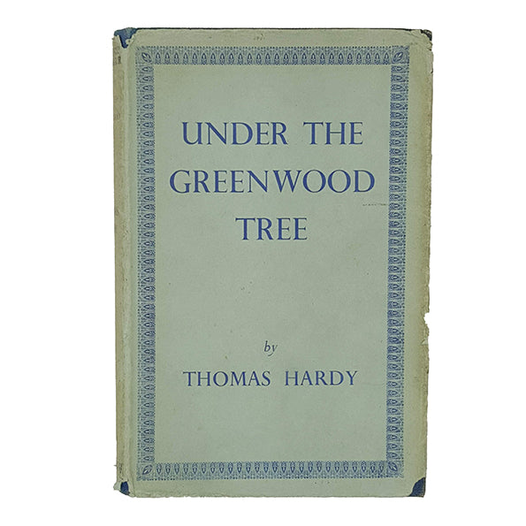 Thomas Hardy’s Under the Greenwood Tree - Macmillan 1949