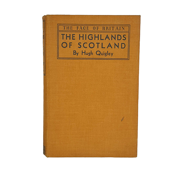 The Highlands of Scotland by Hugh Quigley - Batsford 1939