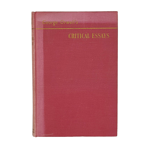 George Orwell's Critical Essays - Secker 1946