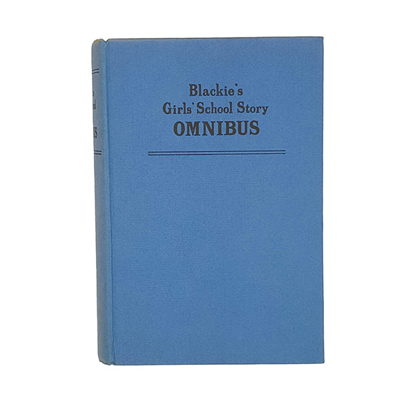 Blackie's Girls' School Story Omnibus