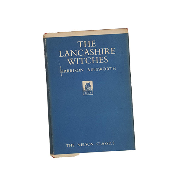 The Lancashire Witches by W. Harrison Ainsworth