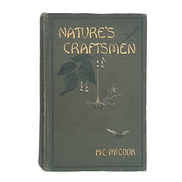 Nature's Craftsmen by H. C. McCook - Harper, 1907