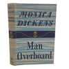 Man Overboard by Monica Dickens - 1st Edition, 1958