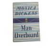 Man Overboard by Monica Dickens - 1st Edition, 1958