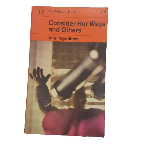 Consider Her Ways and Others by John Wyndham