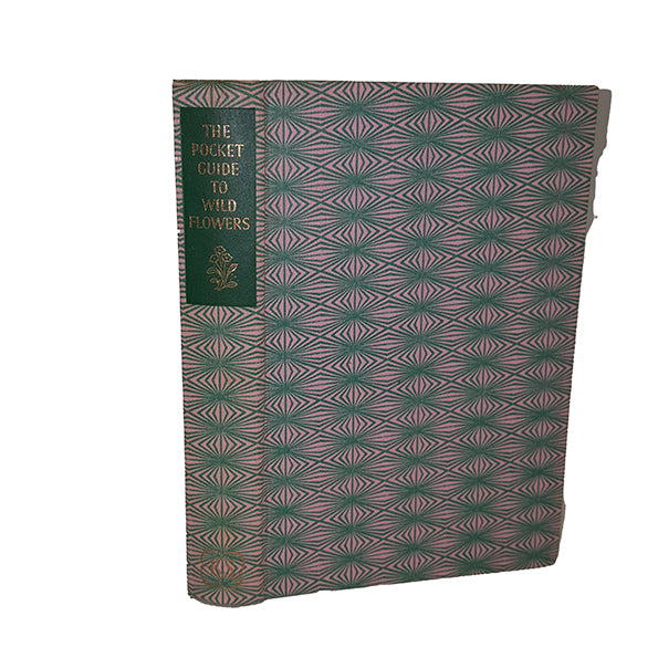 The Pocket Guide to Wild Flowers by David McClintock - Reprint, 1965