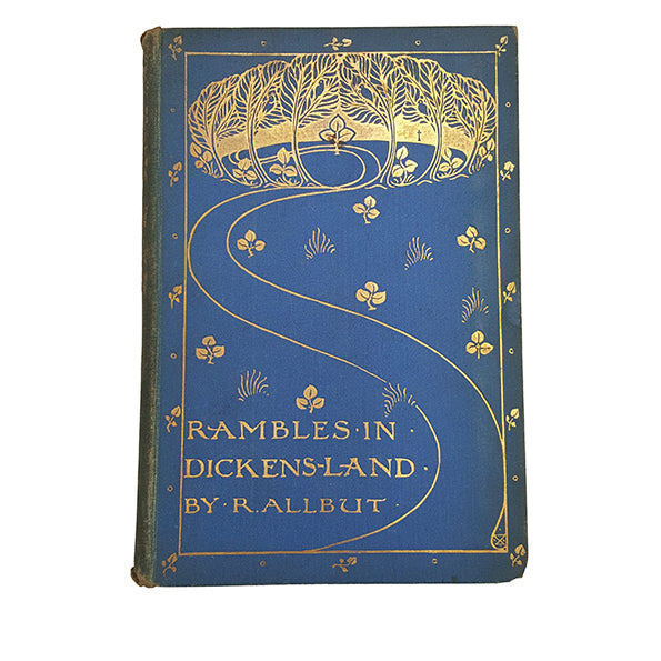 Rambles in Dickens'-Land by Robert Allbut - Truslove, 1899
