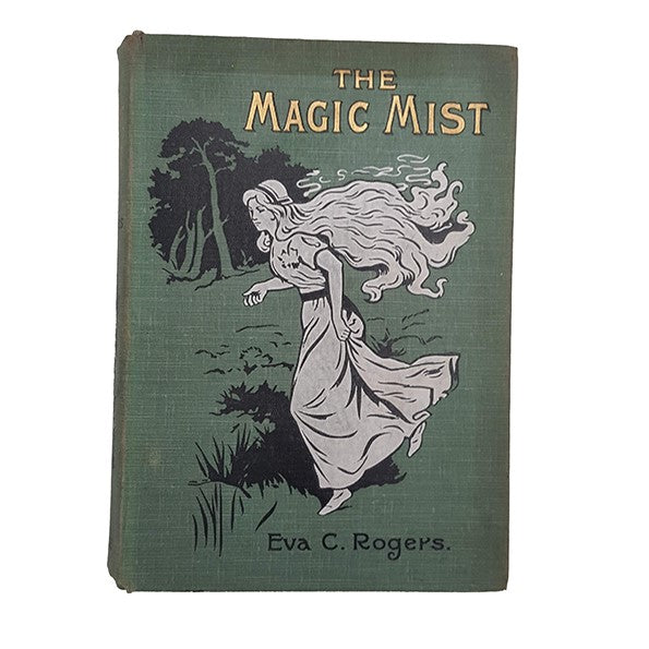 The Magic Mist by Eva C. Rogers - Melrose, c.1900