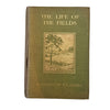 The Life of the Fields by M. U. Clarke - Chatto, 1908
