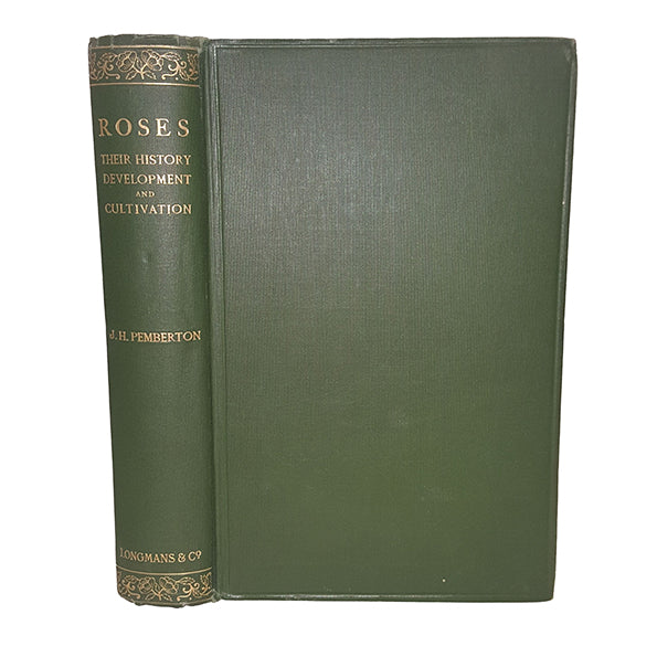 Roses by J. H. Pemberton - Longmans, 1908