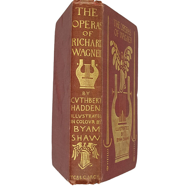 The Operas of Wagner by Cuthbert Hadden - T. C. &amp; E. C. Jack 1908
