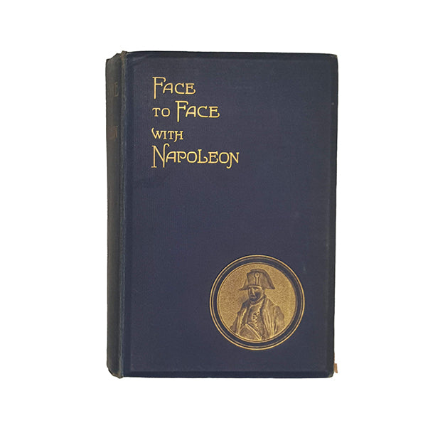 Face to Face With Napoleon by O. V. Caine - Nisbet, 1898
