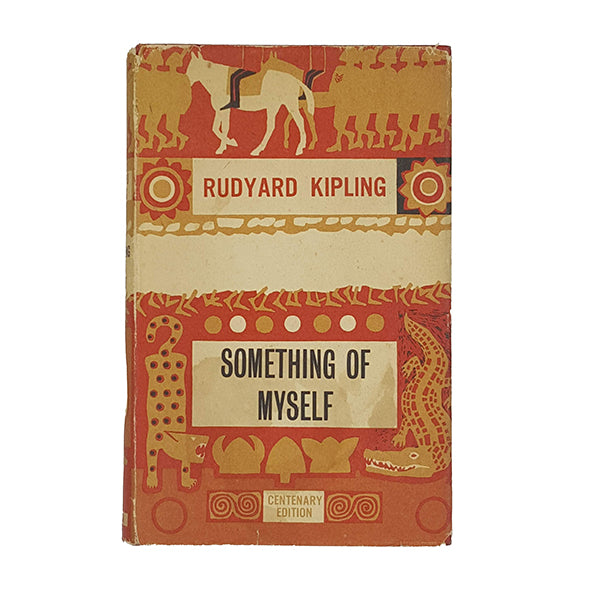Rudyard Kipling's Something of Myself - Macmillan 1964
