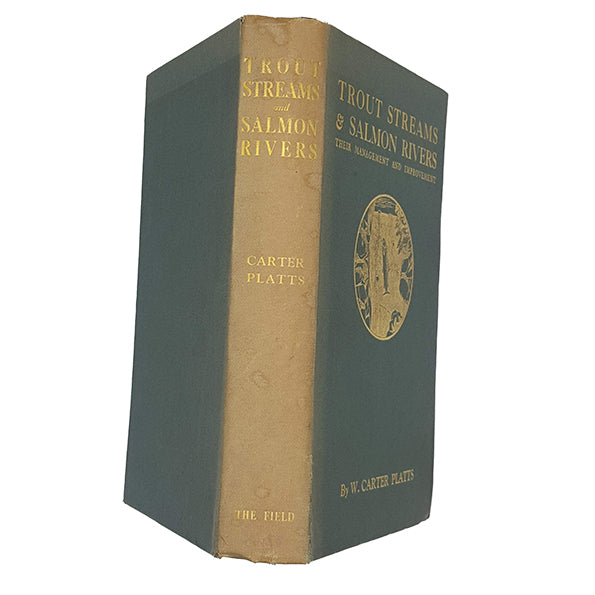 Trout Streams and Salmon Rivers by W. Carter Platts - The Field 1930