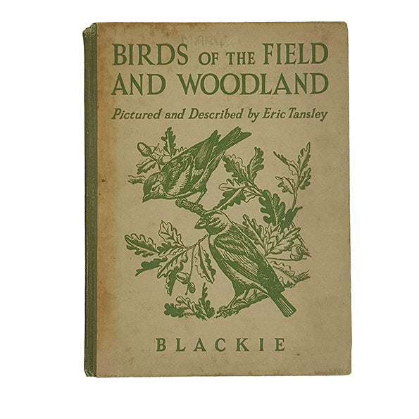 Birds of the Field and Woodland by Eric Tansley - Blackie