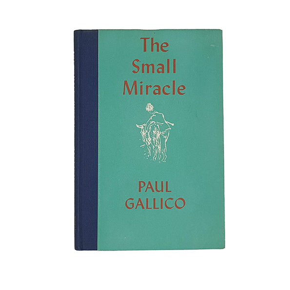 The Small Miracle by Paul Gallico - Michael Joseph 1953