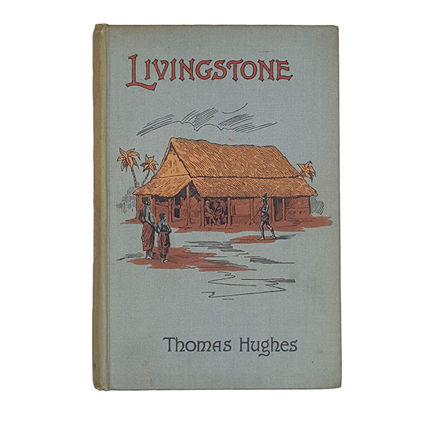 David Livingstone by Thomas Hughes - Macmillan 1898
