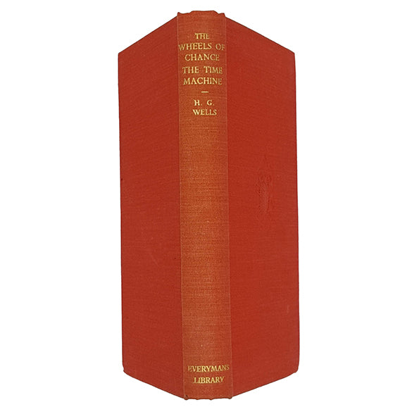 H. G. Wells' The Time Machine &amp; The Wheels of Chance - Dent 1943