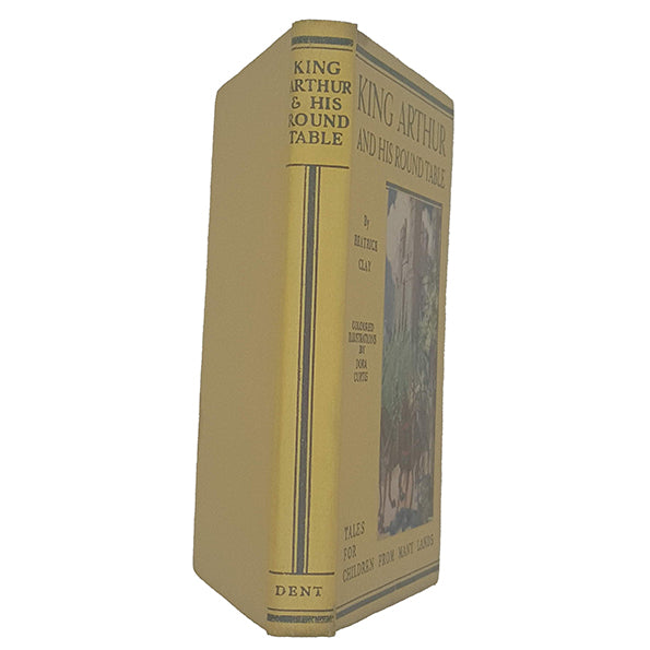 King Arthur and His Round Table by Beatrice Clay - Dent 1939