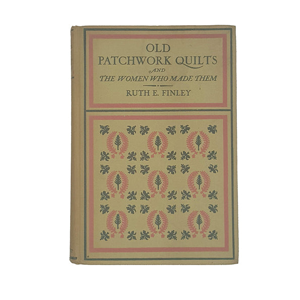 Old Patchwork Quilts by Ruth E. Finley - Lippencott 1929