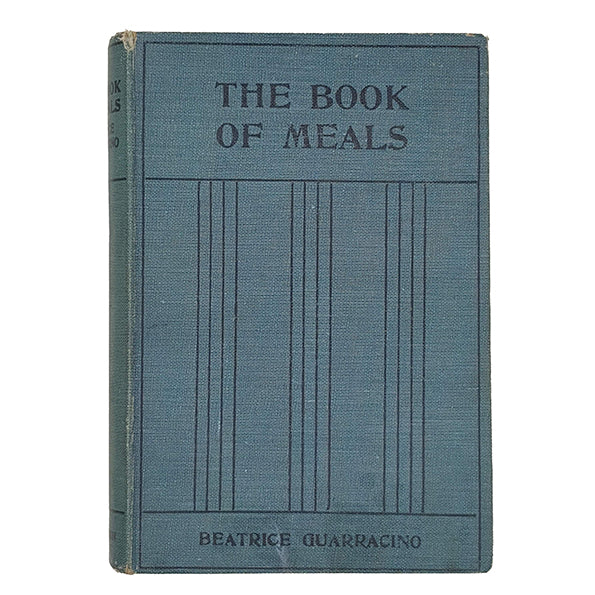 The Book of Meals by Beatrice Guarracino - T Fisher Unwin 1924