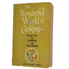 The Wonderful World of Cooking edited by William I. Kaufman - 1964