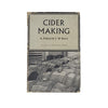 Cider Making by A. Pollard and F. W. Beech - Hart Davis 1957
