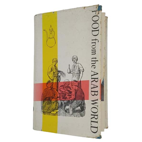 Food from the Arab World by Marie Karam Khayat and Margaret Clark Keatinge - Khayats 1965