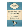 Plato and His Dialogues by G. Lowes Dickinson 1947