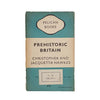 Prehistoric Britain by J & C Hawkes 1949 - Pelican