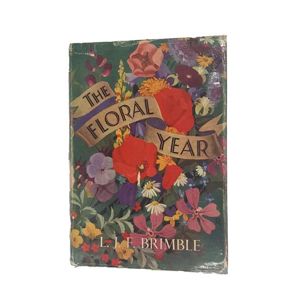 The Floral Year by L. J. F. Brimble 1949 - Macmillan