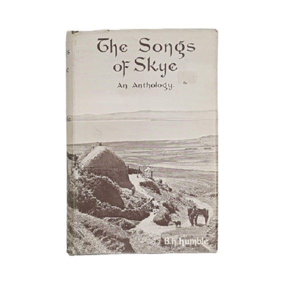 The Songs of Skye by B. H. Humble - Mackay, 1955