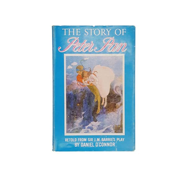 The Story of Peter Pan by Daniel O’Connor 1973-6 Illustrated